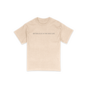 Better Luck In The Next Life Tee